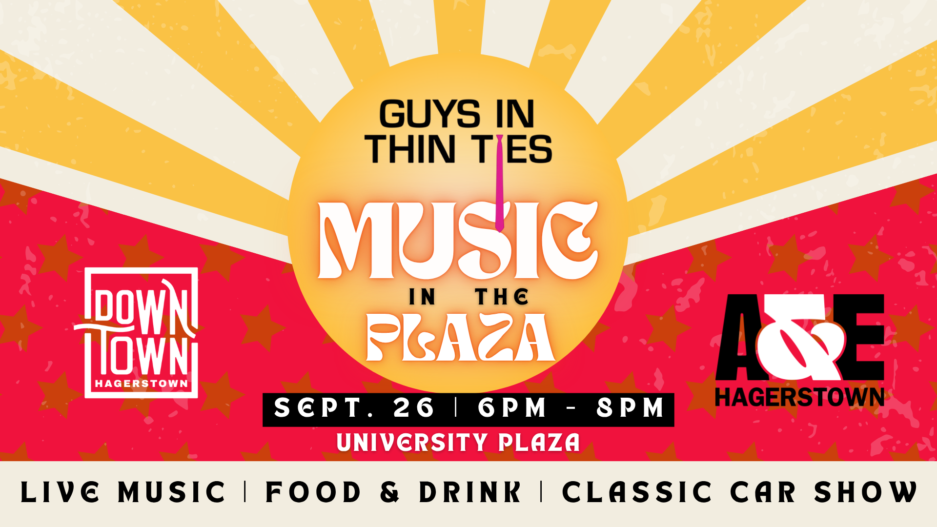 Retro event poster for "Guys in Thin Ties: Music in the Plaza" at University Plaza, Hagerstown, Sept. 26, 6-8 PM. Features logos, sunburst graphic, and details on live music, food, drinks, and car show.