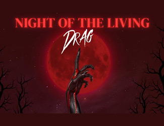 A clawed, black-painted hand reaches up in front of a large red moon. The words "NIGHT OF THE LIVING DRAG" appear above in bold, glowing red and white letters. Silhouetted tree branches frame the scene.