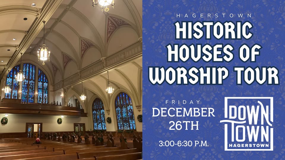 Church interior with wooden pews and stained glass windows on the left; event details on the right for the Hagerstown Historic Houses of Worship Tour, Friday, December 26th, 3–6:30 PM, Downtown Hagerstown.