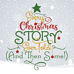 Text shaped like a Christmas tree reads: "Every Christmas STORY Ever Told (And Then Some!)" in festive red, green, and gold letters, with a green star on top and snowfall in the background.