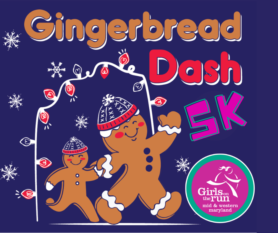 Illustration of two smiling gingerbread figures wearing winter hats, walking under a string of lights and snowflakes. Text reads “Gingerbread Dash 5K”. A pink logo says “Girls on the Run, mid & western maryland.”.