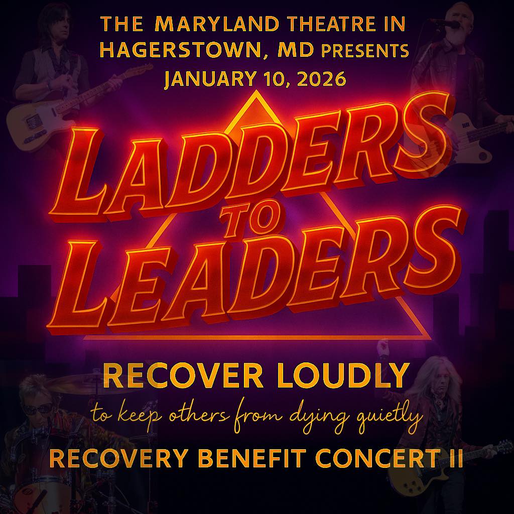 Concert poster features "Ladders to Leaders" in bold neon letters, promoting a Recovery Benefit Concert II at the Maryland Theatre in Hagerstown, MD on January 10, 2026, with the slogan "Recover Loudly.