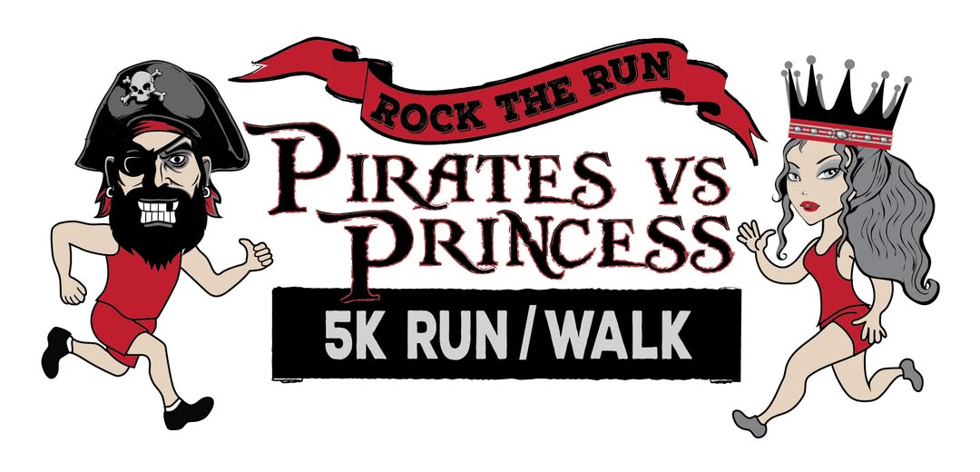 Cartoon pirate and princess in running poses, with "Rock the Run" on a red banner above "Pirates vs Princess 5K Run/Walk" in bold letters. Pirate wears a hat and eye patch; princess wears a crown.