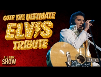 A performer dressed as Elvis Presley sings into a microphone and plays guitar. Bold text reads “Cote The Ultimate Elvis Tribute” and “All New Show” on a red background.