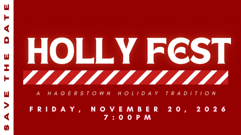 Red and white graphic for HOLLY FEST, a Hagerstown holiday tradition. Event date is Friday, November 20, 2026, at 7:00 PM. "Save the Date" is written vertically on the left side.