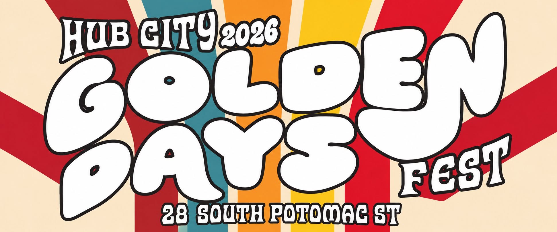 70's themed background with bright red, blues, oranges, & yellows. In front of the background reads Hub City 2026 Golden Days Fest, 28 South Potomac Street.