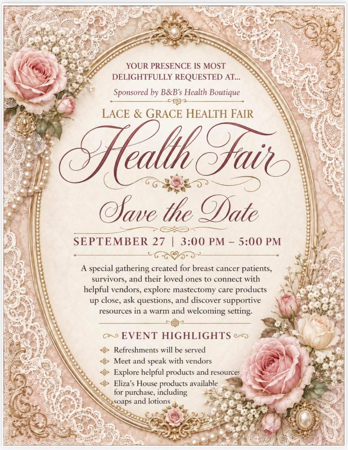 Elegant lace-themed invitation for the Lace & Grace Health Fair on September 27, 3–5 PM, with roses and pearls border. Event highlights breast cancer support, vendors, and helpful products. Save the date details included.