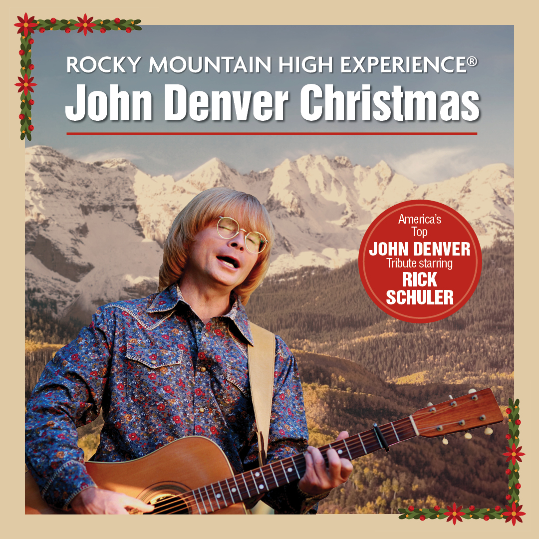 A man with blonde hair and glasses plays guitar and sings in front of snowy mountains. Text reads: Rocky Mountain High Experience John Denver Christmas, with a badge noting Rick Schuler as the tribute star.