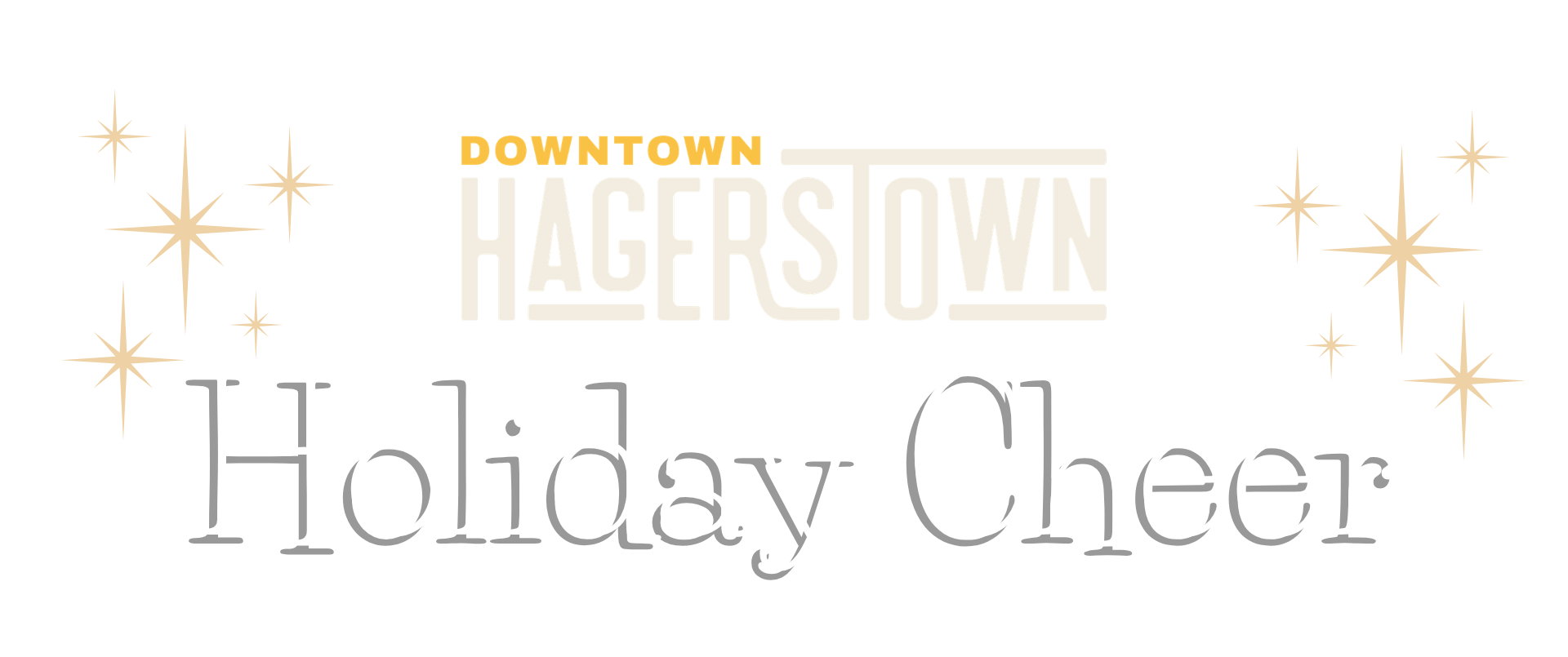 Text graphic reading “Downtown Hagerstown Holiday Cheer” with star-shaped accents on a light background, celebrating the season and support from the local grant program.