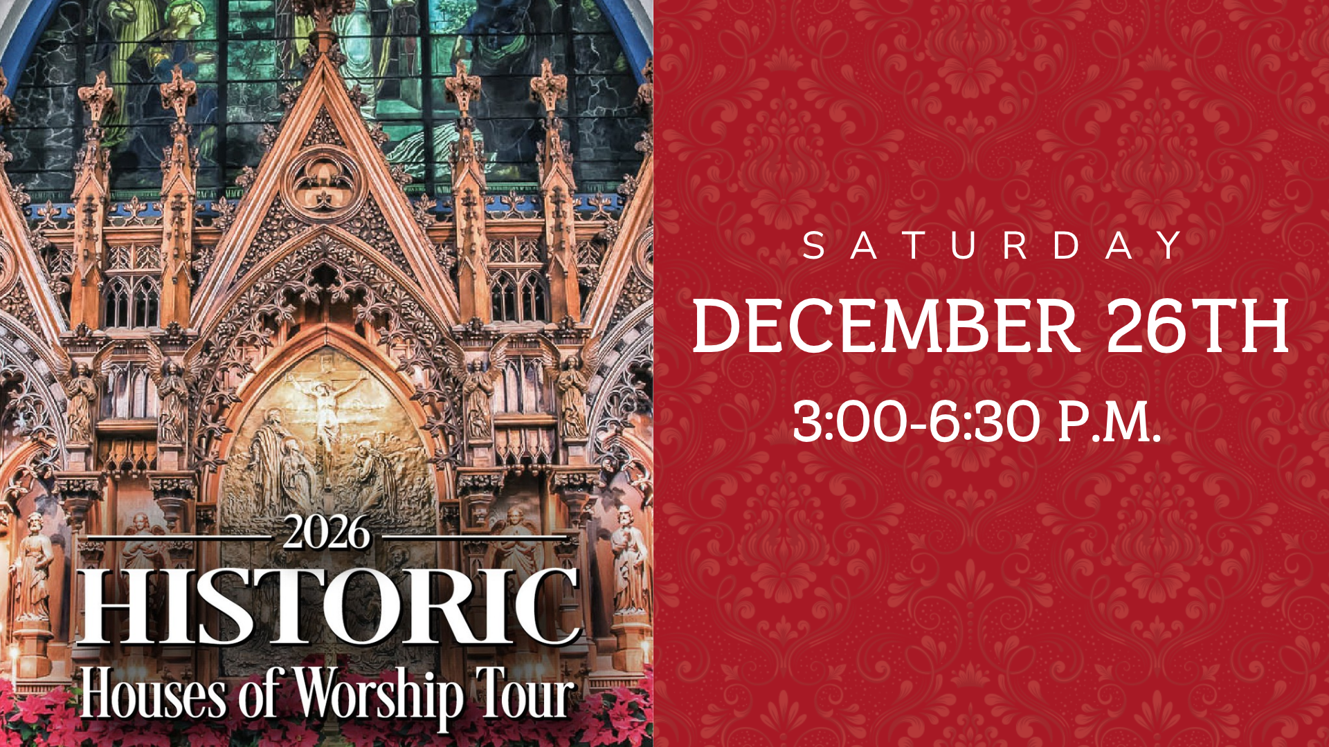 Poster for the 2026 Historic Houses of Worship Tour on Saturday, December 26th, from 3:00 to 6:30 P.M., featuring an image of an ornate altar.